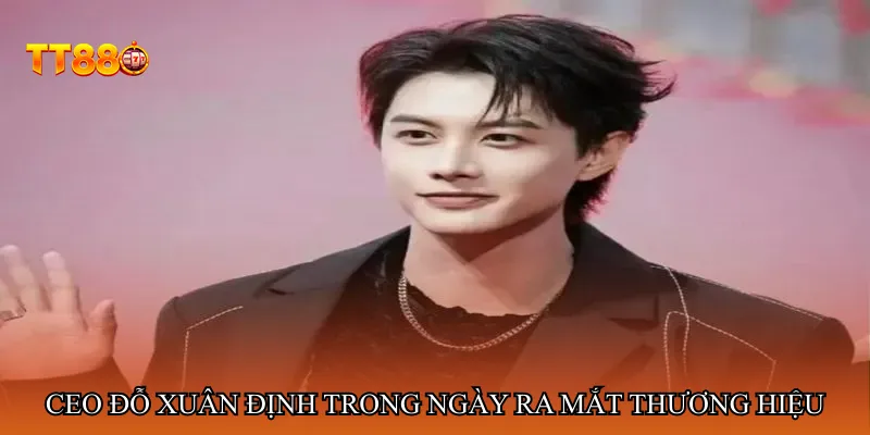 CEO Đỗ Xuân Định trong ngày ra mắt thương hiệu