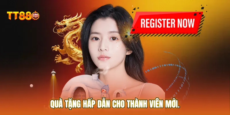 Quà tặng hấp dẫn cho thành viên mới